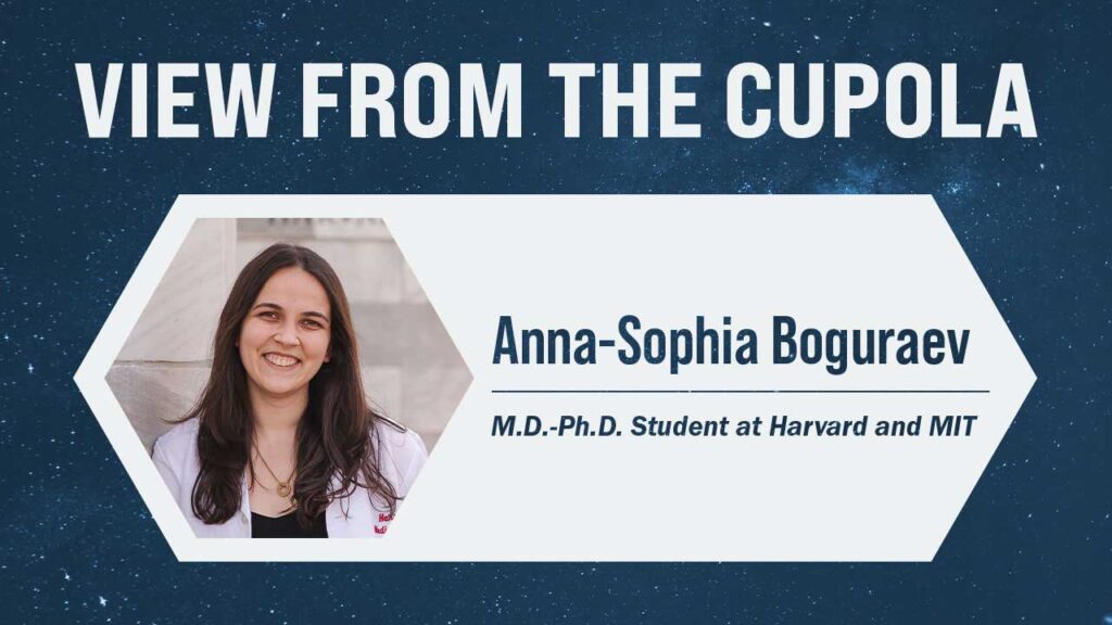 Anna-Sophia Boguraev, M.D.-Ph.D. Student at Harvard and MIT