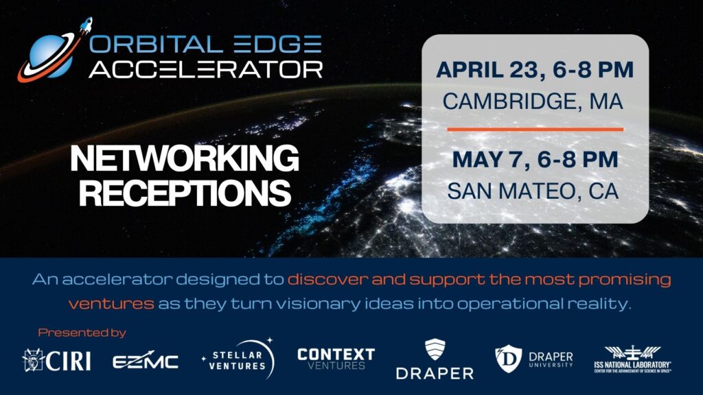 Orbital Edge Accelerator Networking Reception in Cambridge, MA on April 23, 2026